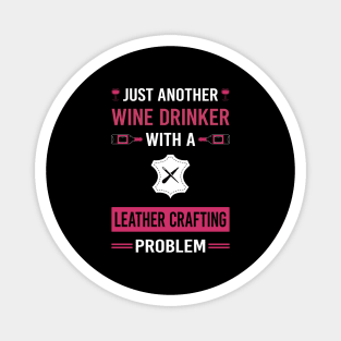 Wine Drinker Leather Crafting Craft Leathercraft Leatherwork Leatherworking Magnet